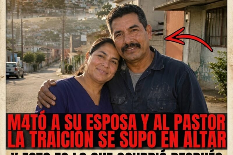 MECÁNICO EJECUTA A SU ESPOSA Y AL PASTOR EN TIJUANA | LA TRAICIÓN SE DESCUBRIÓ EN EL ALTAR